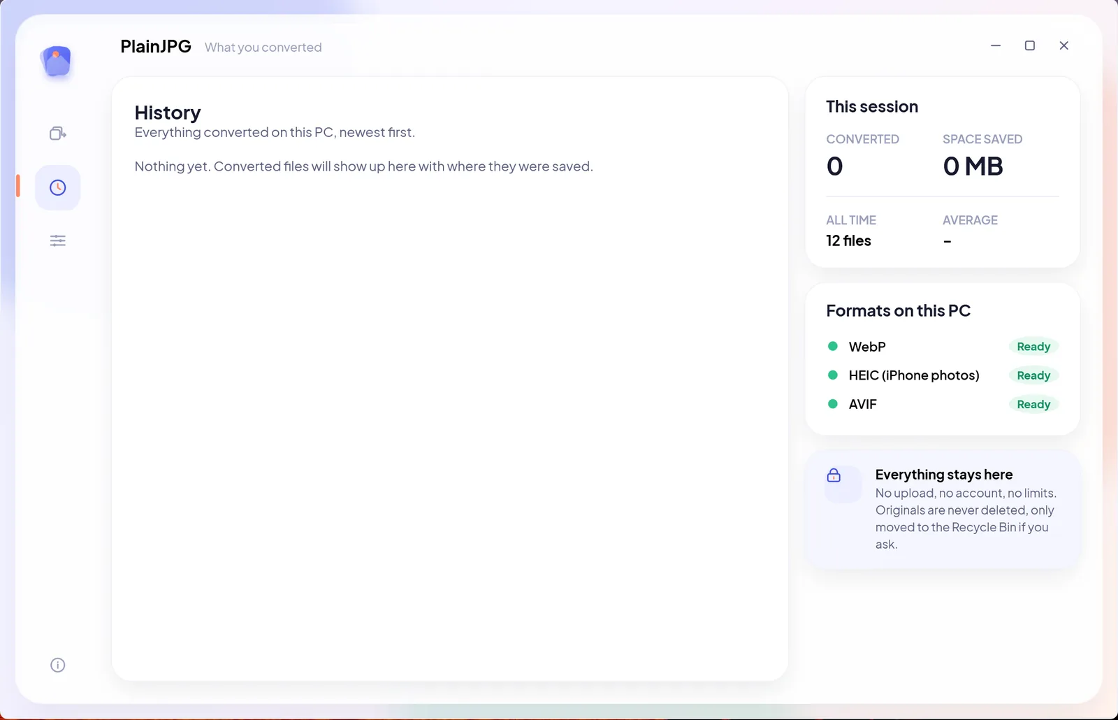 PlainJPG's History panel on Windows with the session counters, the Formats on this PC panel showing WebP, HEIC and AVIF ready, and the Everything stays here note: no upload, no account, no limits